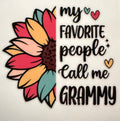 Favorite people call me Grammy