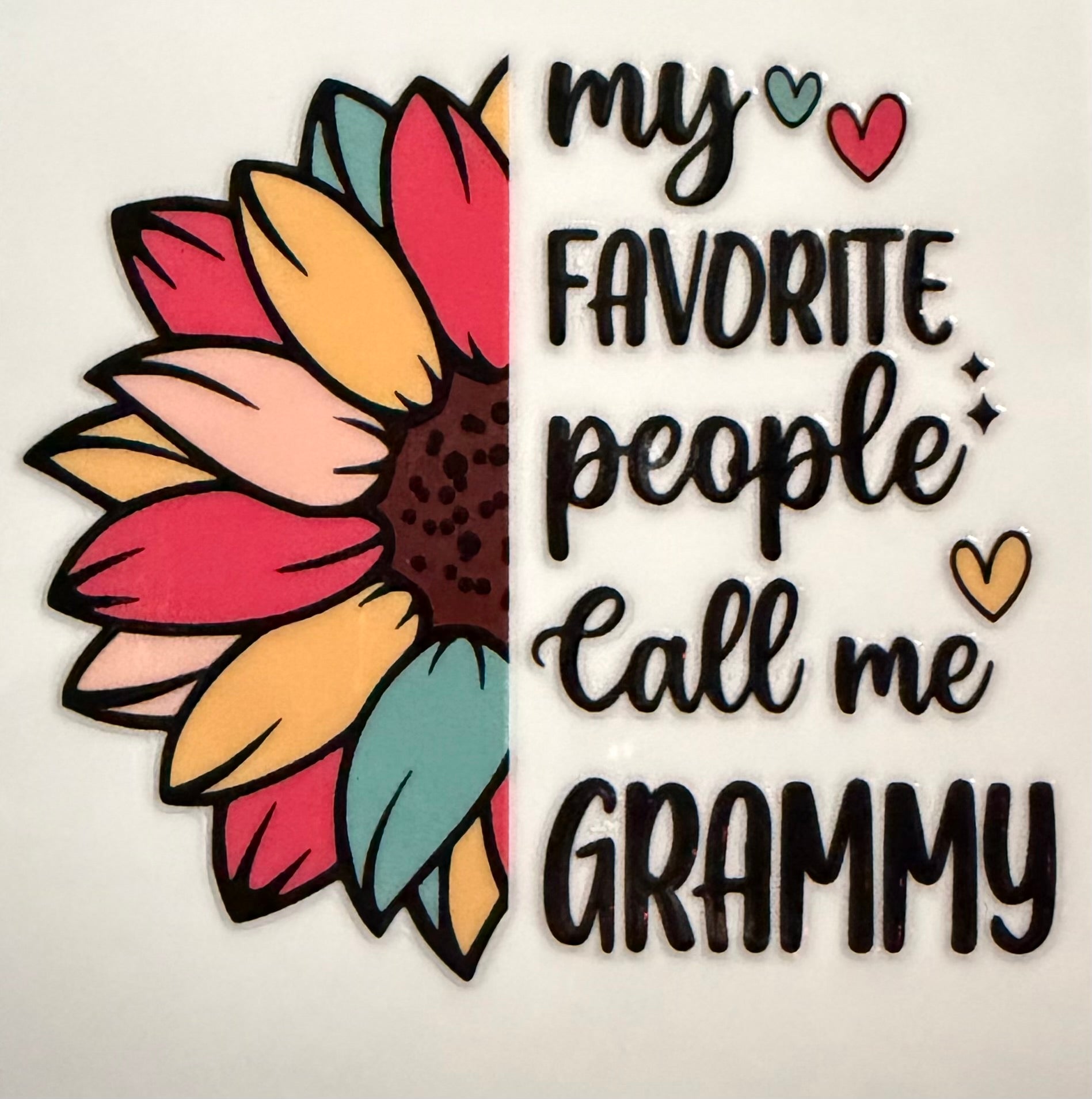 Favorite people call me Grammy