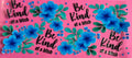 Be kind